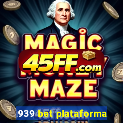 939 bet plataforma